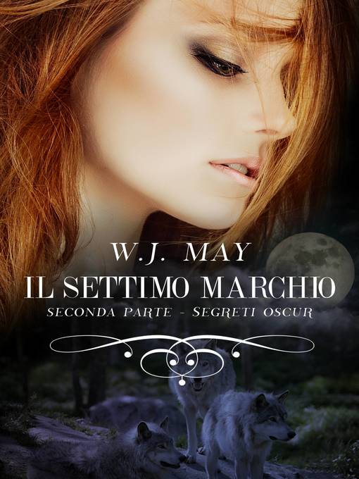 Title details for Il settimo marchio--Seconda parte by W.J. May - Available